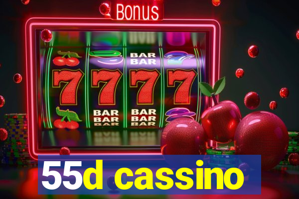 55d cassino